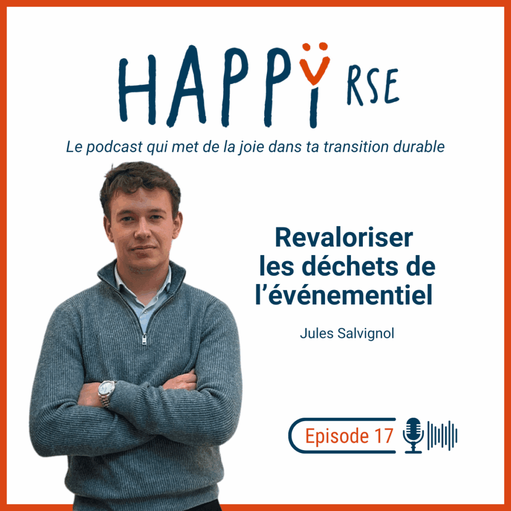 Happy RSE 17 - revaloriser les déchets de l'événementiel